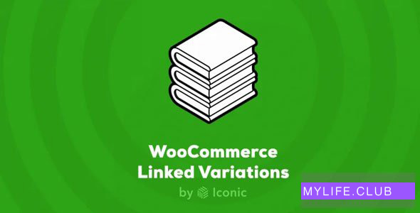 WooCommerce Linked Variations v1.2.0 【nulled】