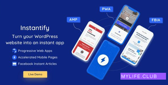 Instantify v6.1 – PWA & Google AMP & Facebook IA for WordPress 【nulled】
