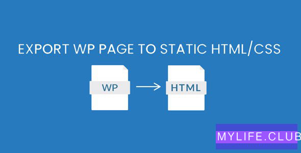 Export WP Pages to Static HTML/CSS Pro v1.0.4 【nulled】