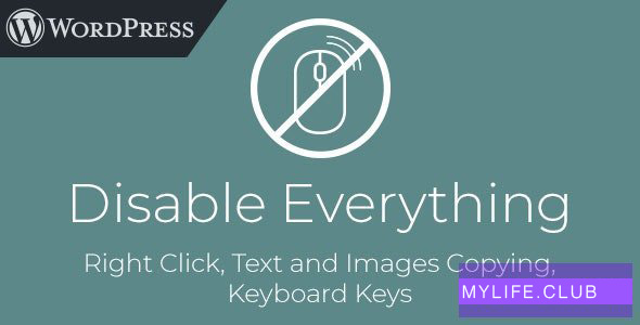 Disable Everything v1.0 – WordPress Plugin to Disable Right Click, Copying, Keyboard