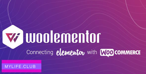 Woolementor Pro v2.4.1 – Connecting Elementor with WooCommerce 【nulled】