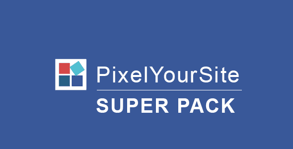 Pixelyoursite Super Pack v3.0.5 – Pro Addons Pack For Pixelyoursite Plugin